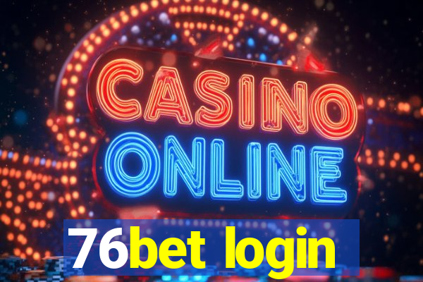 76bet login